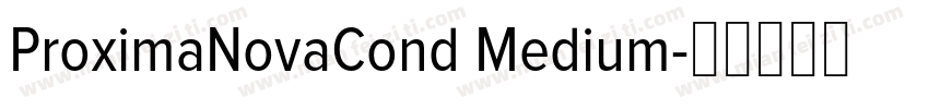 ProximaNovaCond Medium字体转换
